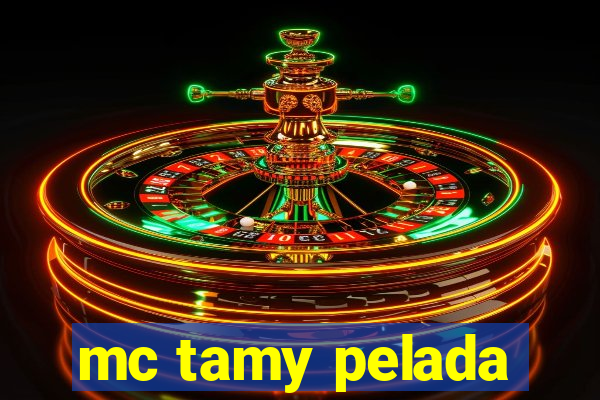 mc tamy pelada